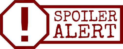 Spoiler Alert!